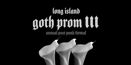 3rd Annual LI Goth Prom: A Post Punk Formal