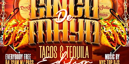 CINCO DE MAYO • $3 TACOS & $150 TEQUILA BOTTLES ALL NIGHT primary image