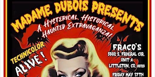 MADAME DUBOIS presents A HYSTERICAL, HISTORICAL HAUNTED EXTRAVAGANZA! primary image