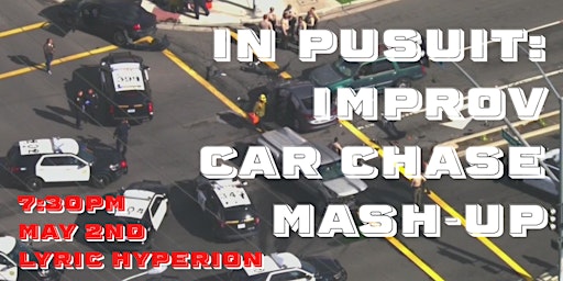 Imagen principal de In Pursuit: Improv Car Chase Mash-Up