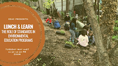 Lunch and Learn: The Role of Standards in Environmental Education Programs