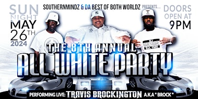 Immagine principale di SouthernMindz Ent. & Da Best Of Both Worldz: 8th Annual All White Party 