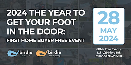 Immagine principale di 2024 the year to get your foot in the door: First Home Buyer Free Event 
