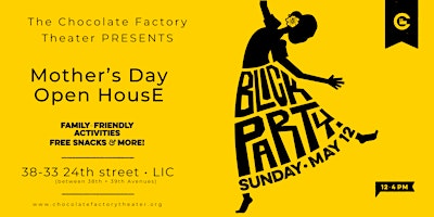 Chocolate Factory Theater Mother's Day Open House primary image