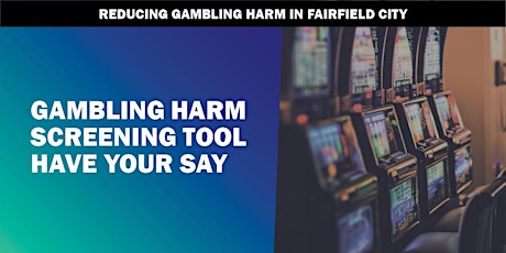 Gambling Harm Screening Tool  -  Session 2: Co-design