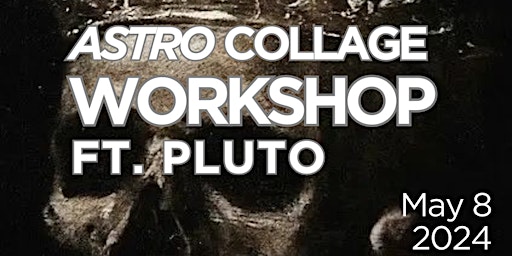 Imagem principal do evento Astro Collage Class ft. Pluto