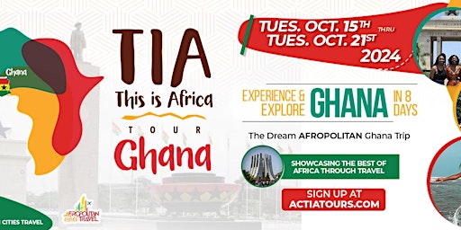 Image principale de T.I.A. Ghana Tour (The dream Afropolitan group trip to Ghana)
