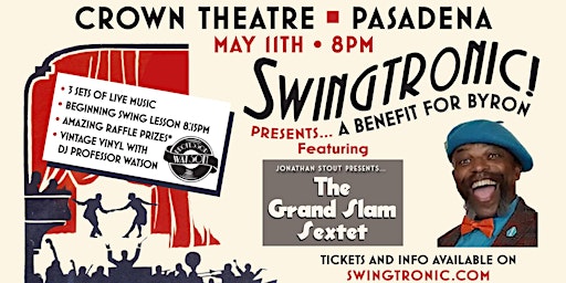 Imagem principal do evento Swingtronic presents A Benefit for Byron featuring The Grand Slam Sextet