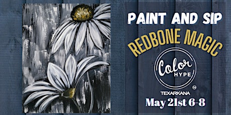 "Monochrome Blossoms" Paint and Sip with ColorHype TXK at Redbone Magic
