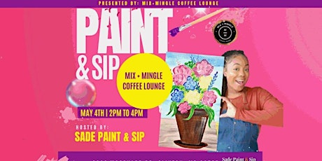 Mix + Mingle Coffee Lounge Presents: Sade Paint & Sip