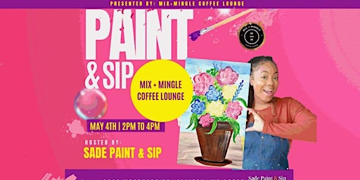 Mix + Mingle Coffee Lounge Presents: Sade Paint & Sip primary image