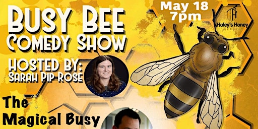 Imagem principal do evento MAGICAL BUSY BEE COMEDY