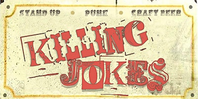 Imagem principal do evento Killing Jokes - A Rock n Roll Comedy Show