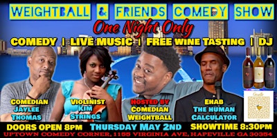Immagine principale di Weightball and Friends Comedy Show with Live Music, and Free Wine Tasting 