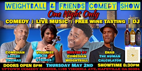 Weightball and Friends Comedy Show with Live Music, and Free Wine Tasting