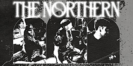 Imagem principal de The Northern w/ Single Wound, Cruel Intent, Seagrve, and Panic Response