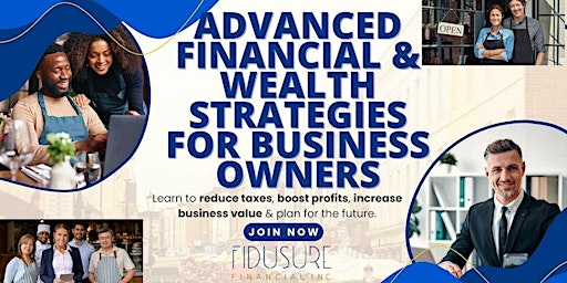 Imagem principal de Advanced Financial & Planning Strategies for Business Owners
