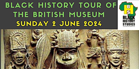 Black History Tour of British Museum - Afternoon Tour - Sun 2 June 2024 primary image