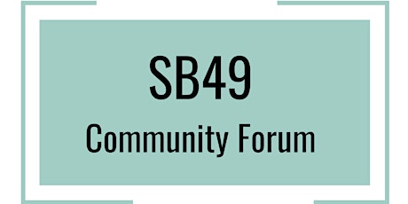 SB49 Community Forum