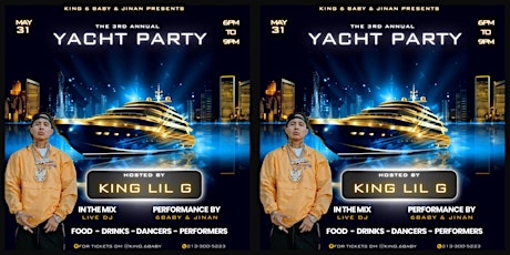 6 Baby & Jinan Presents: The 3rd Annual Yacht Party hosted by King Lil G