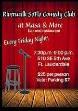 Riverwalk SoFlo Comedy Club at Masa & More Every Friday Night