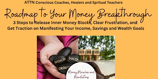 Image principale de Roadmap to Your Money Breakthrough~ Coaches, Healers, Spiritual Teachers