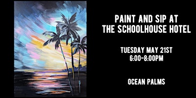 Image principale de Paint & Sip at The Schoolhouse Hotel - Ocean Palms