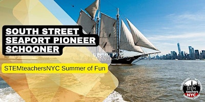 Primaire afbeelding van STEMteachersNYC Summer Fun - Sunset Pioneer Boat Cruise!