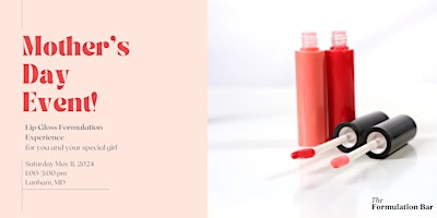 Image principale de Mother's Day Lip Gloss Formulation Experience