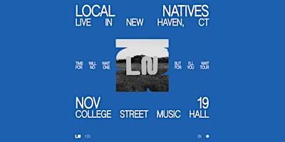 Local Natives – Time Will Wait For No One But I’ll Wait For You Tour