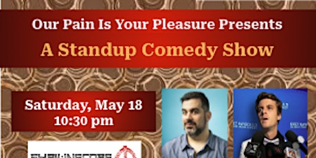 A Comedy Show: Presented by Our Pain Is Your Pleasure