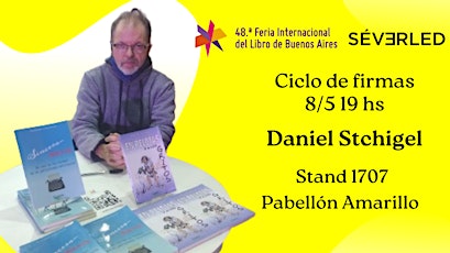 Ciclo de firmas en 48° FIL BA: Daniel Stchigel