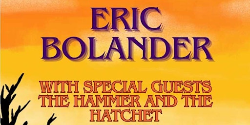 Imagem principal do evento Eric Bolander & These Assholes w/The Hammer and the Hatchet