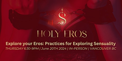 Imagem principal do evento Explore your Eros: Practices for Exploring S.nsuality