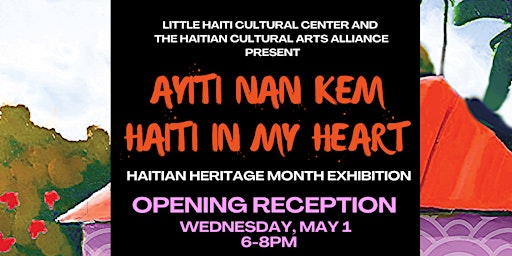 Primaire afbeelding van Haitian Heritage Month Exhibition - Opening Reception: Ayiti Nan Kem | Haiti In My Heart