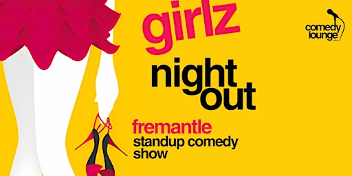 Girlz Night Out - Live Standup Comedy primary image