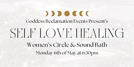 Self Love Healing Women’s Circle & Sound Bath