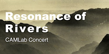 CAMLab Concert | Resonance of Rivers by Berklee Global String Ensemble