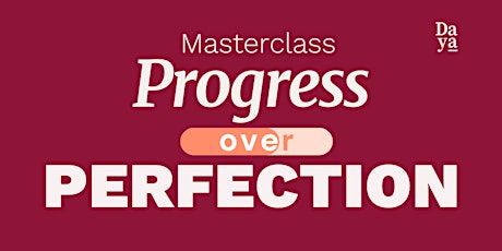 Progress over Perfection: Strategies for Overcoming Perfectionism
