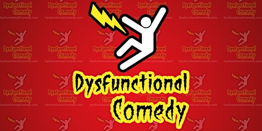 Primaire afbeelding van Dysfunctional Stand-Up Comedy Night at Dojo Of Comedy / Tiffs - May 3rd 9pm