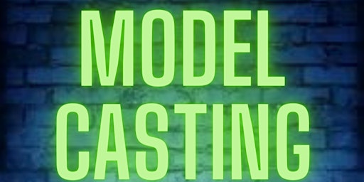 Imagem principal do evento Model Casting Call