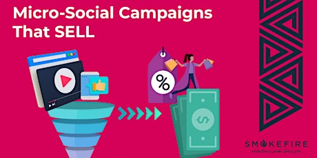 Micro-Social Campaigns That SELL