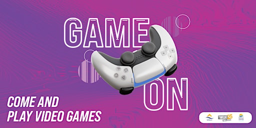 Game On! Come and Play Video Games primary image