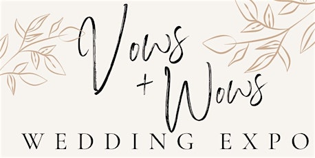 Vows & Wows Wedding Expo