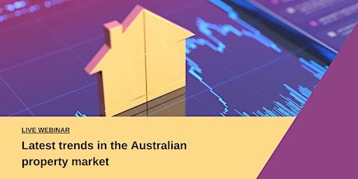 Latest trends in the Australian Economy & Property Market primary image
