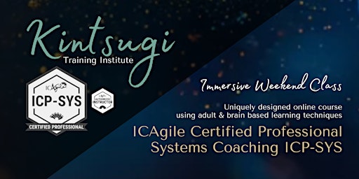 Imagen principal de WEEKENDS - ICAgile Systems Coaching (ICP-SYS) - LIVE Virtual Training Class