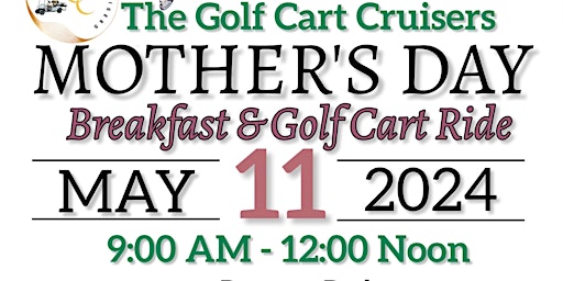 Image principale de Annual Mother’s Day Breakfast and Golf Cart Ride