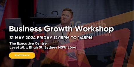 Business Growth Workshop 31 May Friday