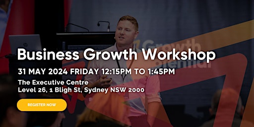 Image principale de Business Growth Workshop 31 May Friday