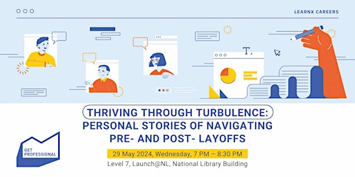 Image principale de Thriving Through Turbulence: Stories of Navigating Pre- and Post-Layoffs